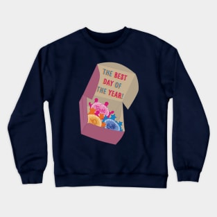 The Best Day Of The Year Crewneck Sweatshirt